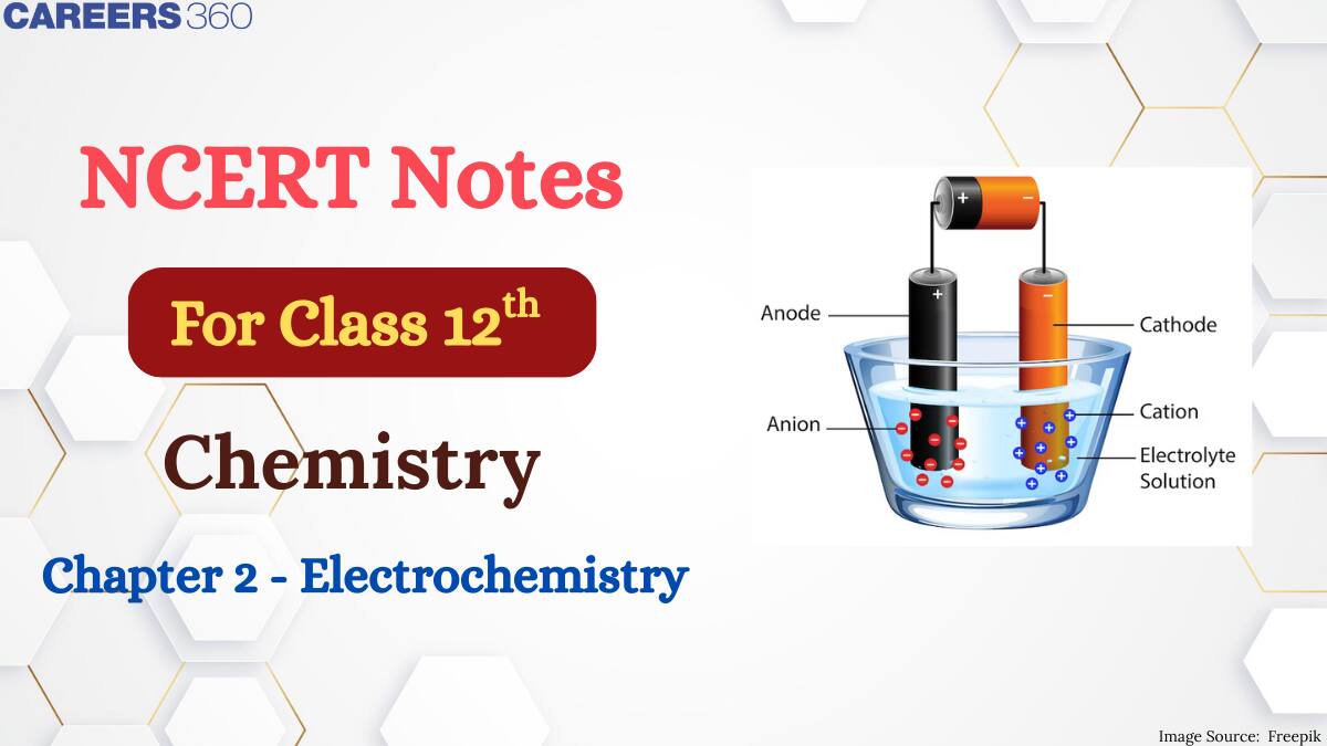 NCERT Class 12 Chemistry Chapter 3 Notes Electrochemistry - Download PDF